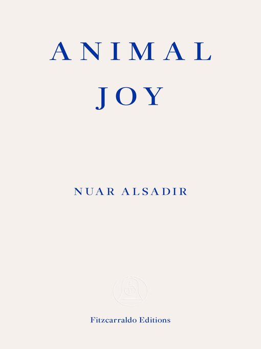Title details for Animal Joy by Nuar Alsadir - Available